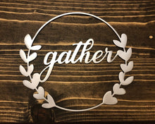 Load image into Gallery viewer, Custom Metal Wreath | Housewarming Gather Sign | Wall Decor | Farmhouse Wall decor | Metal Wall Decor
