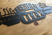 Load image into Gallery viewer, Central Perk Sign | Friends Central Perk Sign | Coffee Shop Decor | Custom Name Friends Decor | Friends Coffee Mug | Custom Metal Sign |
